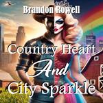 Country Heart and City Sparkle