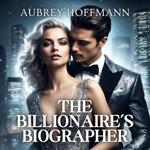 Billionaire’s Biographer, The