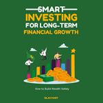 Smart Investing Strategies for Long-Term Financial Growth