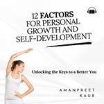 12 Factors for Personal Growth and Self-Development