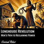 Longhouse Revolution