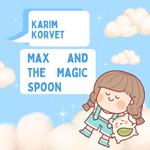 Max and the Magic Spoon