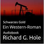 Schwarzes Gold: Ein Western-Roman