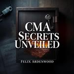 CMA Secrets Unveiled: Transform Your Path to Success Today