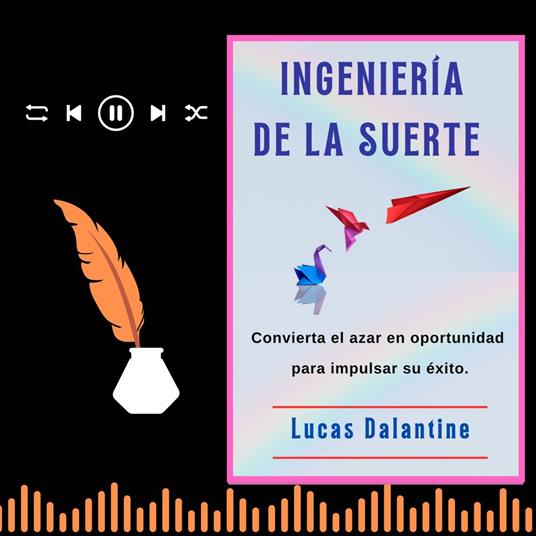 INGENIERÍA DE LA SUERTE