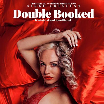 Double Booked: Feminized and Humiliated