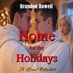 Home for the Holidays: A Love Rekindled