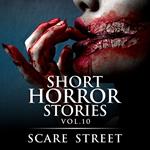 Short Horror Stories Vol. 10