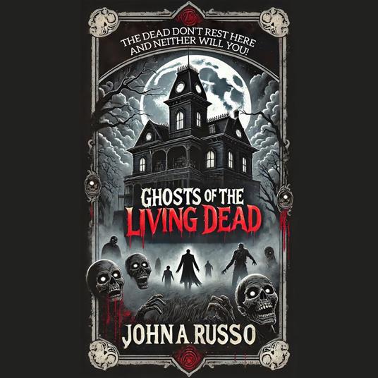 Ghosts of the Living Dead