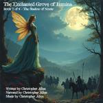 Enchanted Grove of Lumina, The - Book 2 of 6
