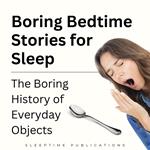Boring Bedtime Stories for Sleep