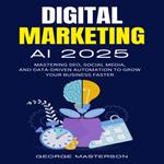 Digital Marketing AI 2025