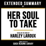 Extended Summary - Her Soul To Take
