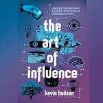 Art of Influence:, The