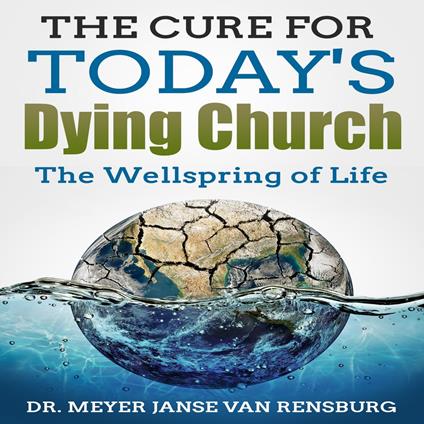 Cure for Today's Dying Church, The