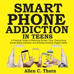 Smartphone Addiction in Teens