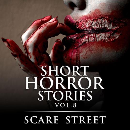 Short Horror Stories Vol. 8