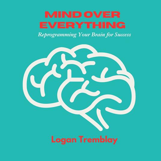 Mind Over Everything