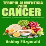 TERAPIA ALIMENTICIA PARA CÁNCER