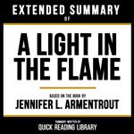 Extended Summary - A Light In The Flame