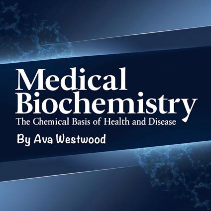 Medical Biochemistry