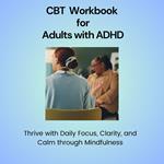 CBT Workbook for Adults with ADHD
