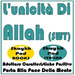 L'unicità Di Allah (SWT)