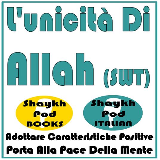 L'unicità Di Allah (SWT)