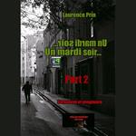 Un mardi soir... (part2)