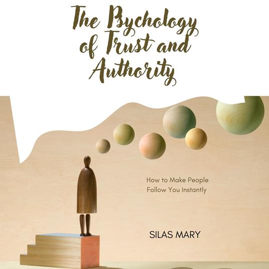 Psychology of Trust and Authority, The