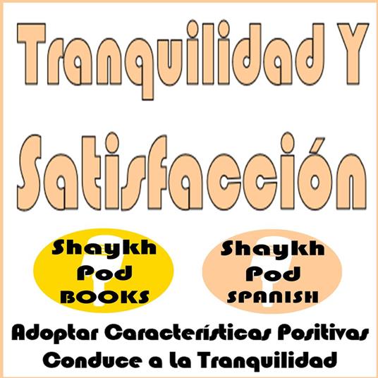 Tranquilidad Y Satisfacción