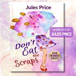 Don't Eat the Scraps