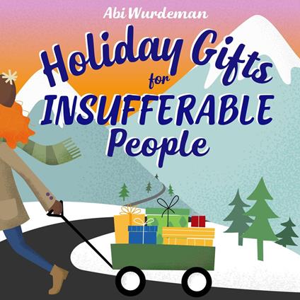 Holiday Gifts for Insufferable People