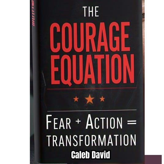 Courage Equation, The