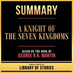 Summary - A Knight Of The Seven Kingdoms