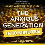Anxious Generation, The - In 10 Minutes