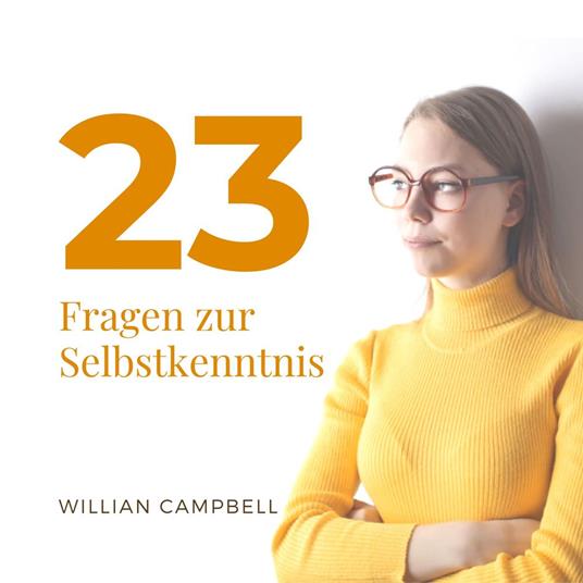 23 Fragen zur Selbstkenntnis