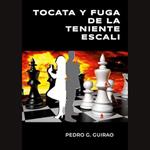 TOCATA Y FUGA DE LA TENIENTE ESCALI