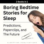 Boring Bedtime Stories for Sleep 2 Books in 1