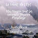 Le Front de l'Est. Un roman sur la Seconde Guerre Mondiale