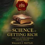 Science of Getting Rich, The - Unabridged 1910's Version