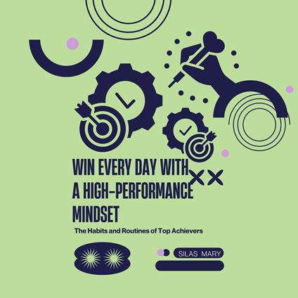 Win Every Day with a High-Performance Mindset