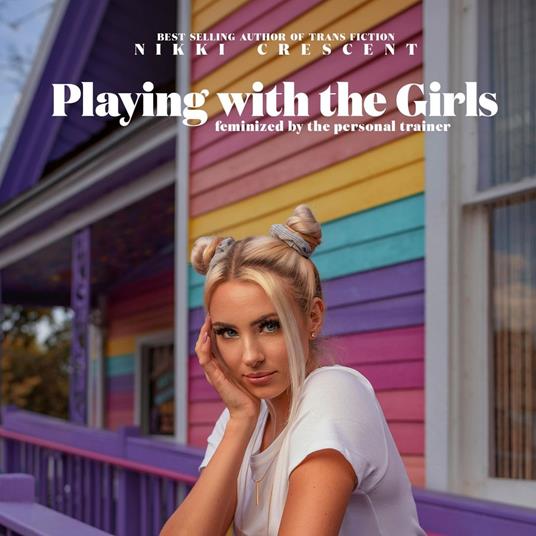 Playing with the Girls: Feminized by the Personal Trainer