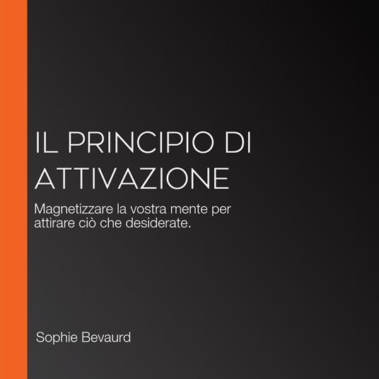 IL PRINCIPIO DI ATTIVAZIONE