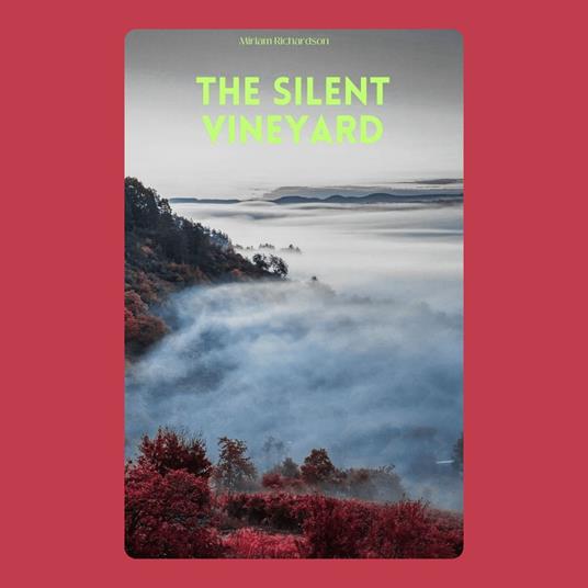Silent Vineyard, The