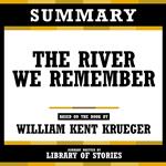 Summary - The River We Remember