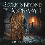 Secrets Beyond the Doorway 1