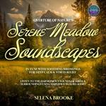 Overture of Nature’s Serene Meadow Soundscapes In Tune with Soothing Birdsongs for Deep Calm & Stress Relief