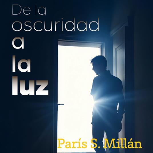 De la oscuridad a la luz