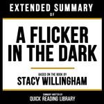 Extended Summary - A Flicker In The Dark